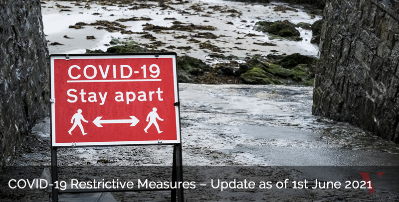 COVID-19 Restrictive Measures – Update as of 1st June 2021