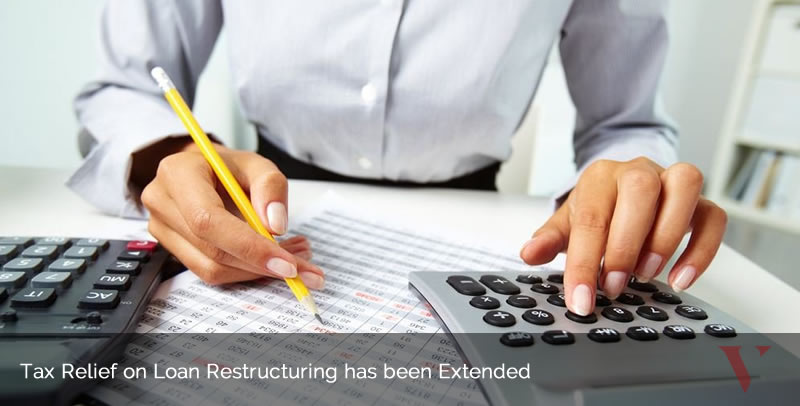 Tax Relief on Loan Restructuring has been Extended