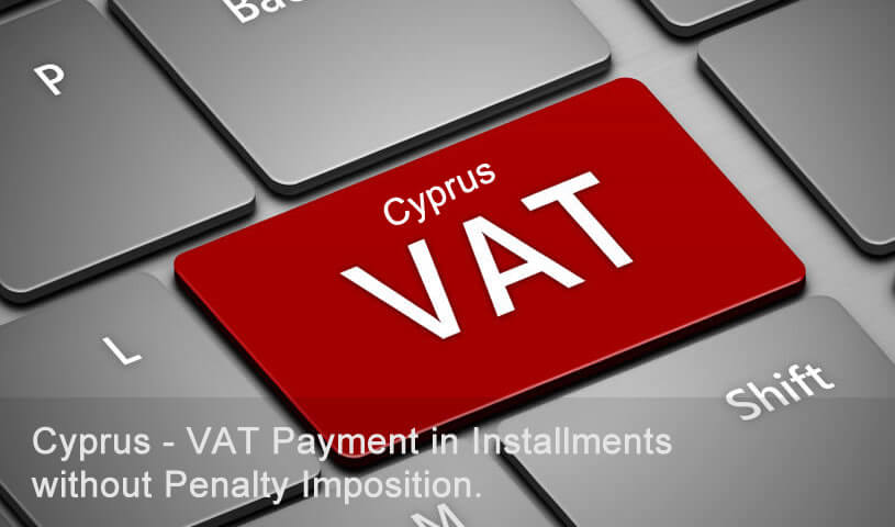Cyprus - VAT Payment in Installments without Penalty Imposition